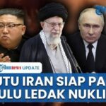 Korea Utara, Cina dan Rusia Berikan Bantuan Hulu Ledak Nuklir ke Iran untuk Hancurkan Amerika
